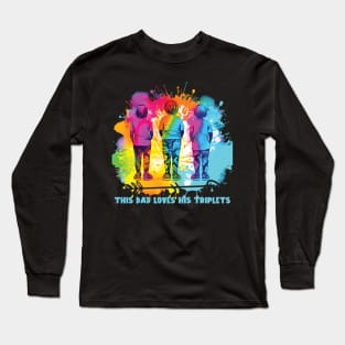 This Dad Loves His Triplets Long Sleeve T-Shirt